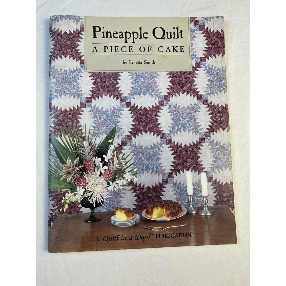 Pineapple Quilt,‎ a Piece of Cake by Loretta Smith (1989, Trade Paperback)